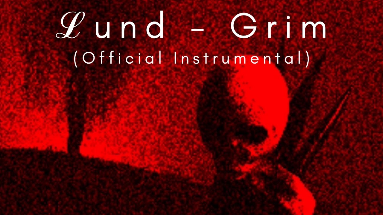 ℒund - Grim (Official Instrumental)