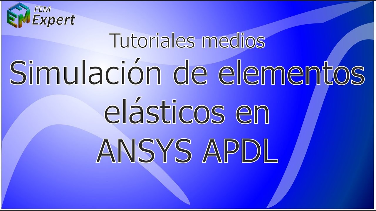 Ansys Tutorial: Empleo de elementos elásticos en ANSYS APDL #26
