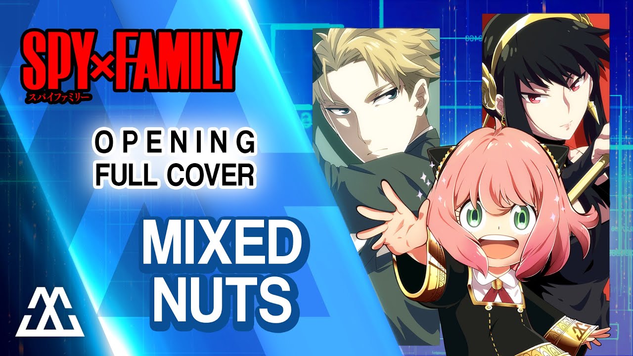 SPY X FAMILY Opening Full - Mixed Nuts (Cover)