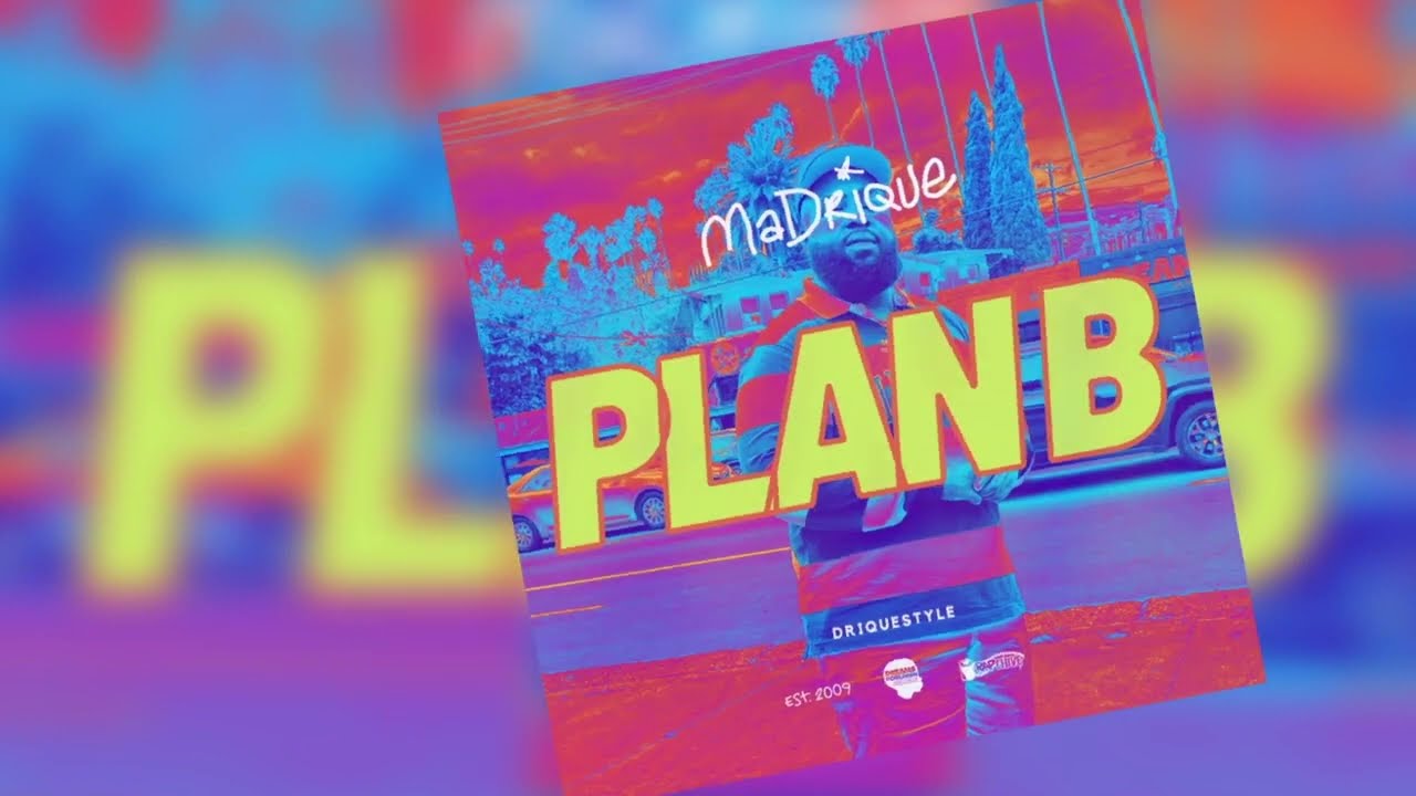 MaDrique - Plan B (DRIQUESTYLE)