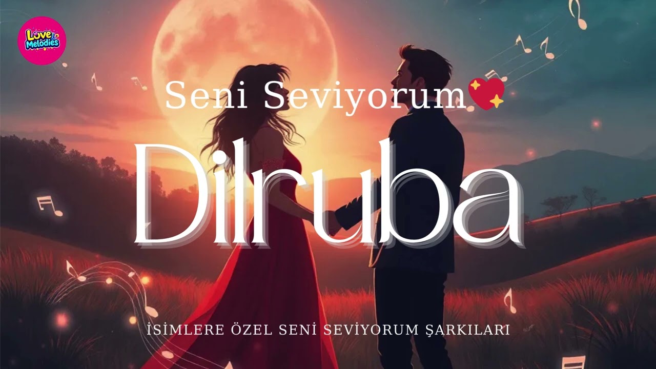 Kalbimi Büyüleyen | Dilruba Seni Seviyorum 💎🎵