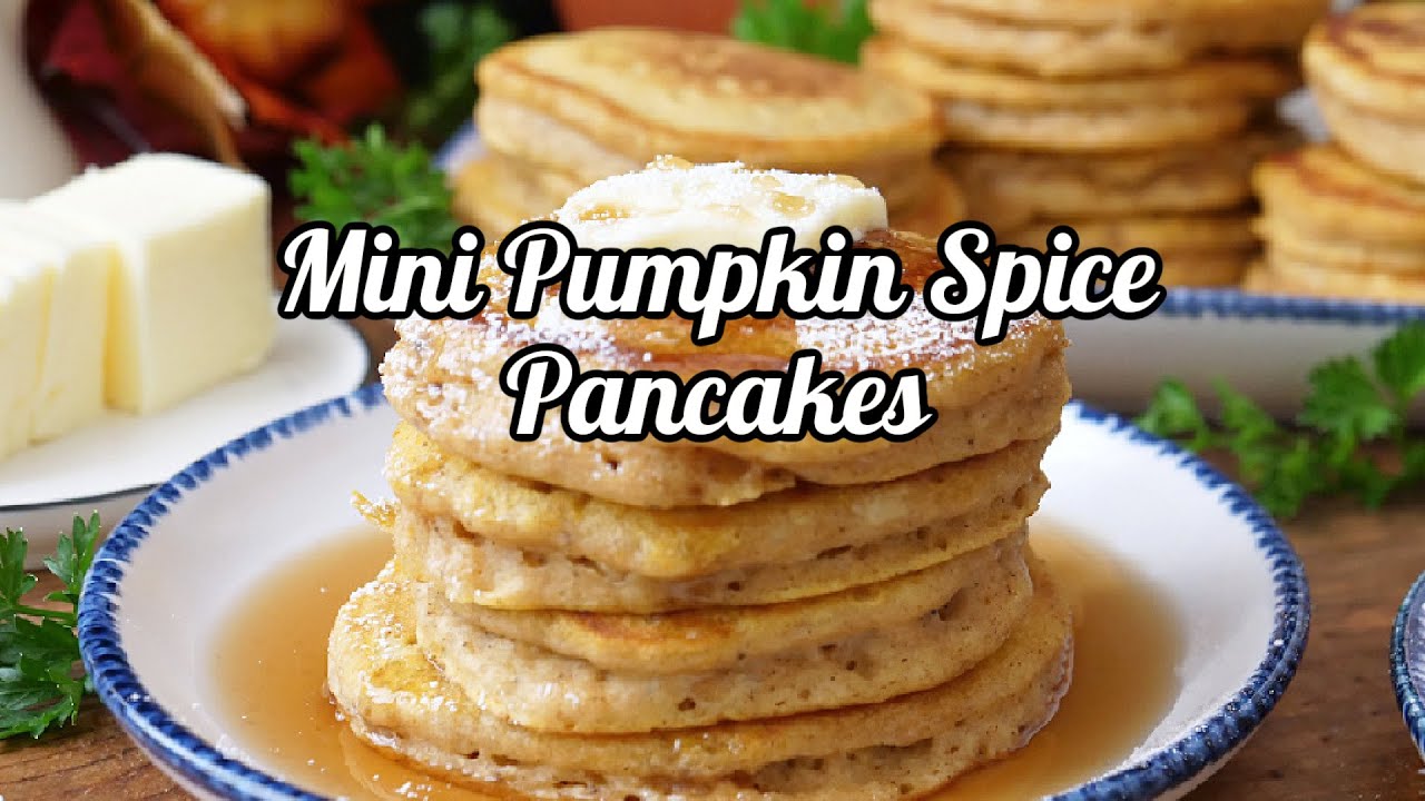 Mini Pumpkin Spice Pancakes