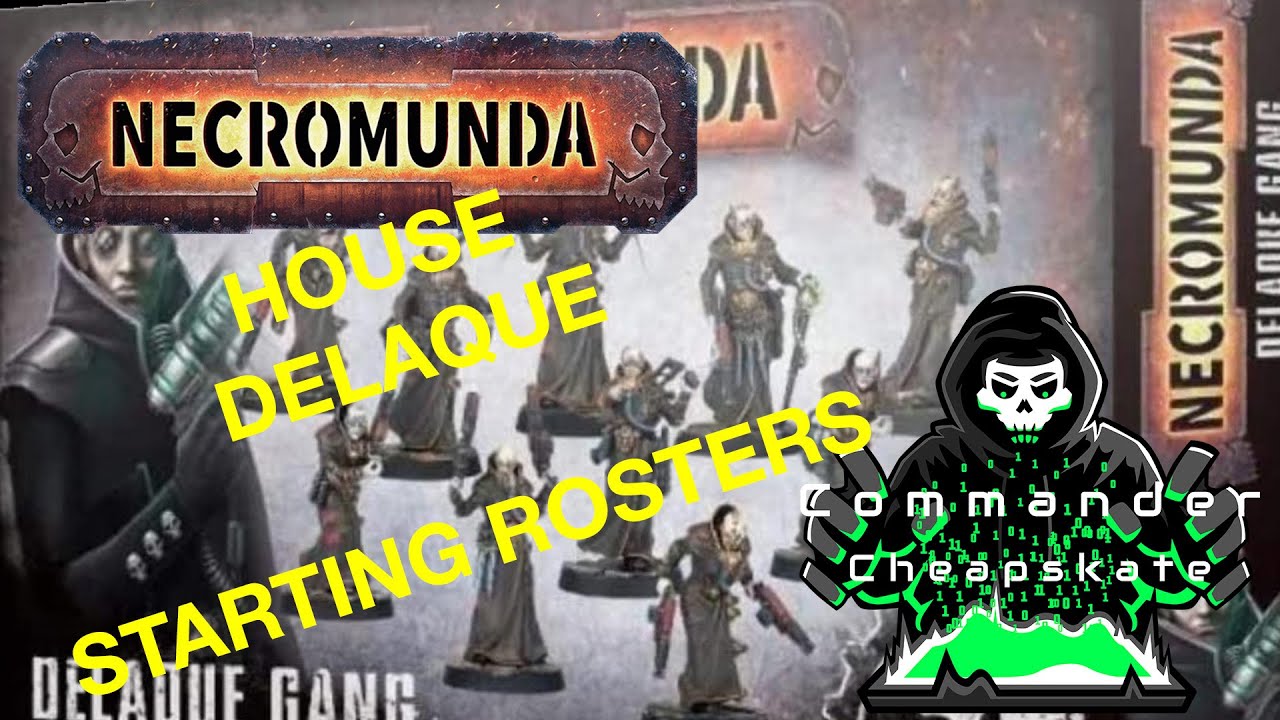 House Delaque Starting Rosters Necromunda 2021