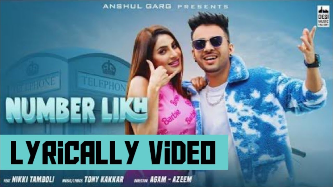 Number Likh Lyrics - Tony Kakkar | Anshul | Nikki Tamboli.