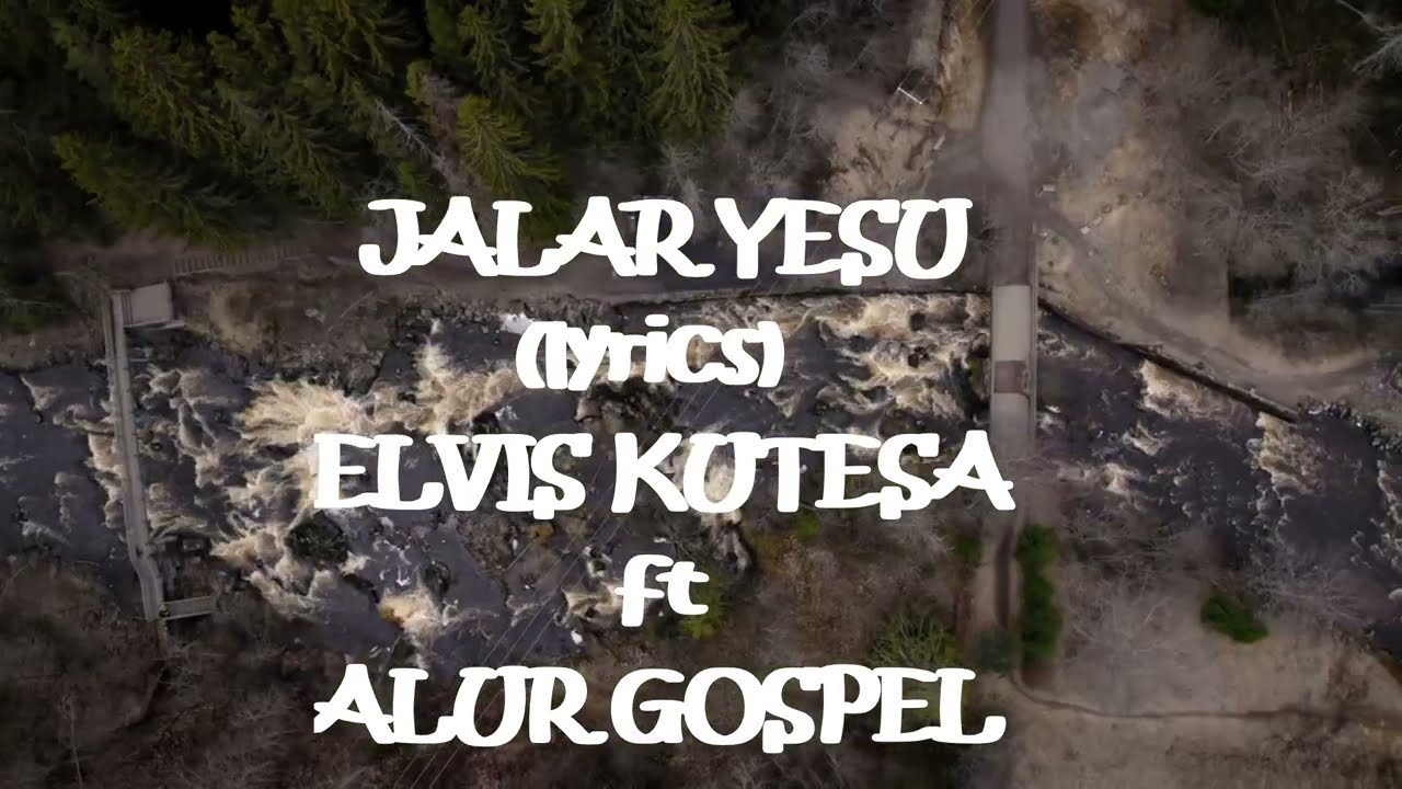 Jalar Yesu lyrics -  Elvis Kutesa Alur Gospel