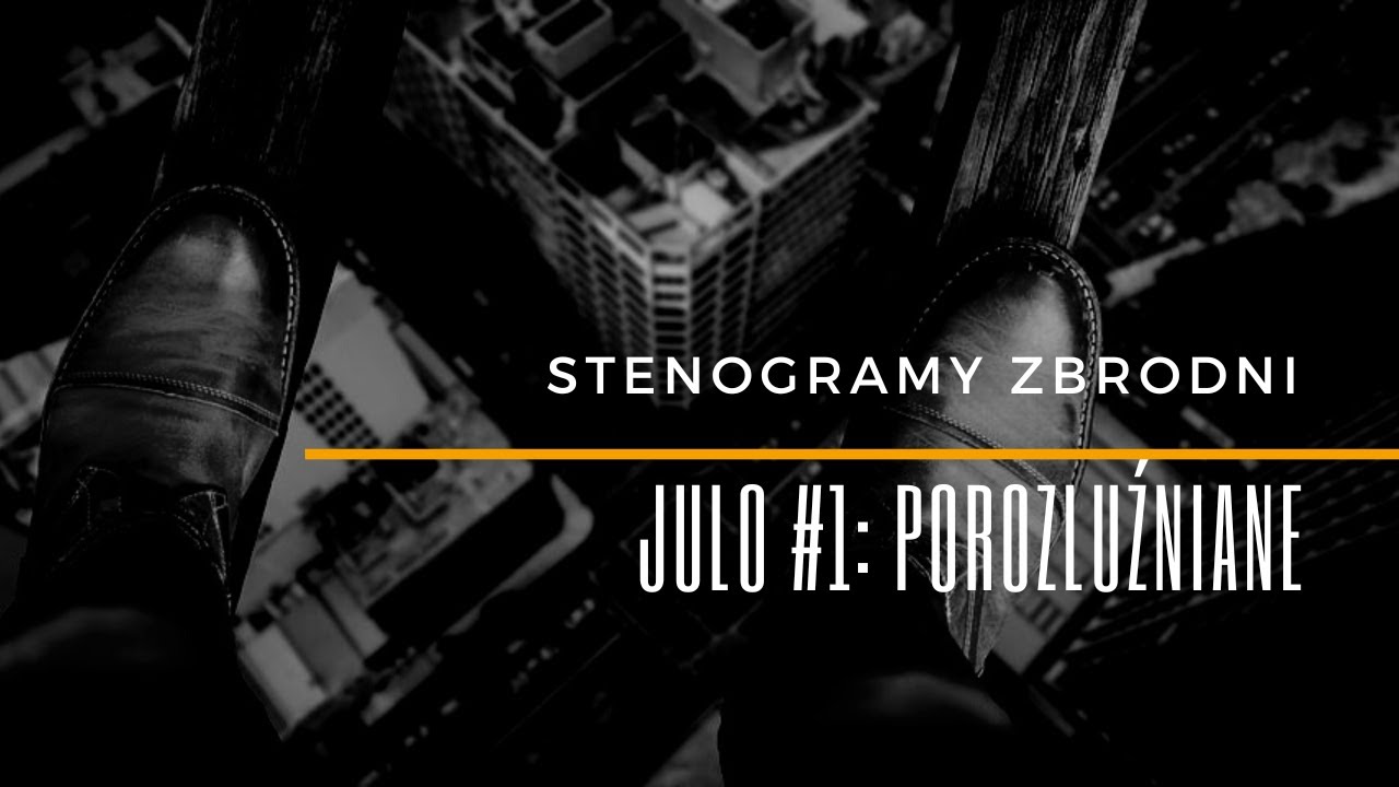 JULO 🎧1: POROZLUŹNIANE - kryminał, podcast, słuchowisko, antykryminał
