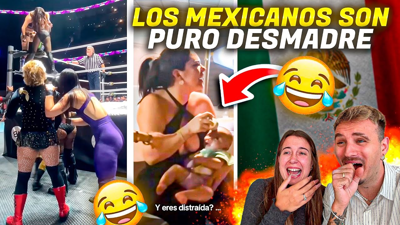 Los MEXICANOS son PURO DESMADRE!!! 🇲🇽 IMPOSIBLE NO REÍR 😂 *JAJAJAJA*