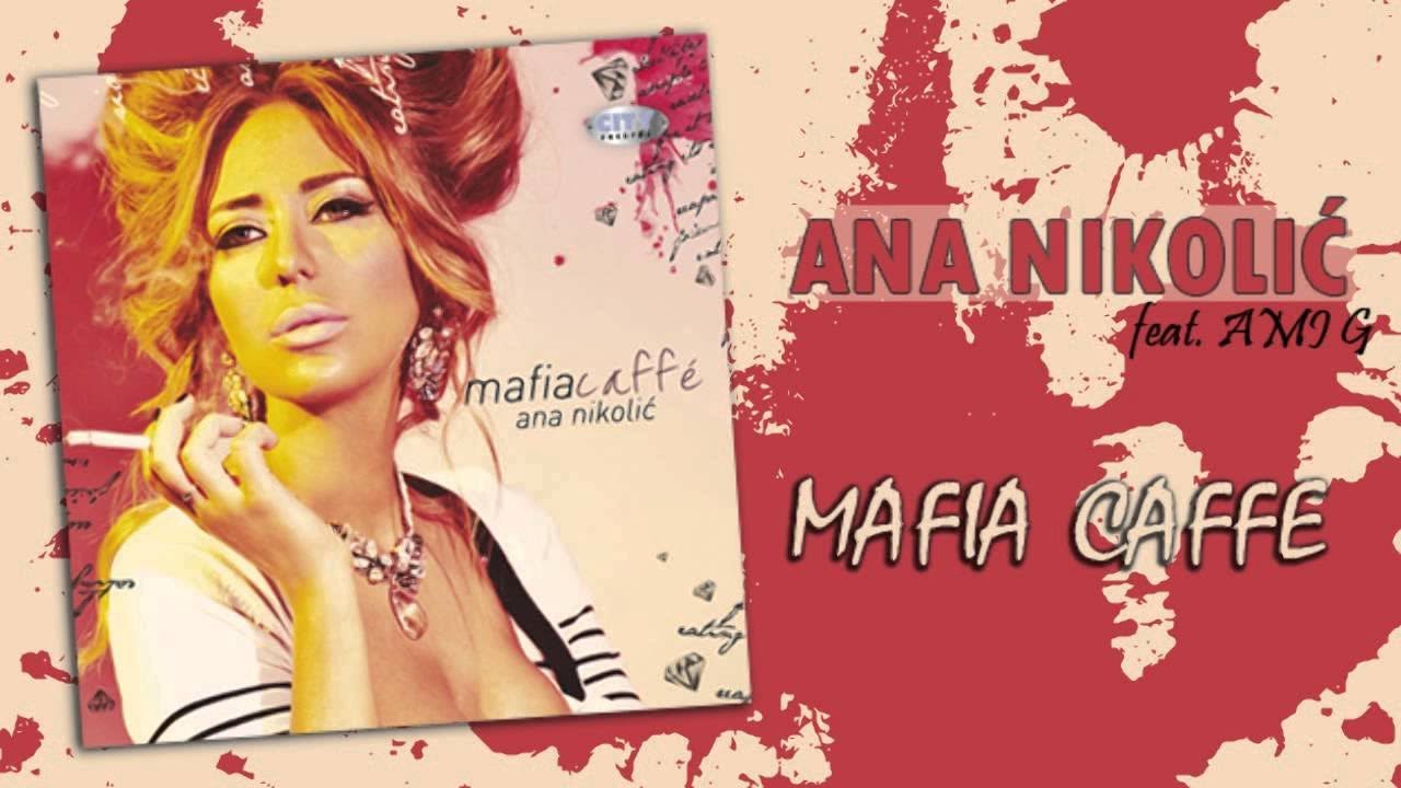 Ana Nikolic feat. Ami G - Mafia Caffe - (Audio 2010) HD