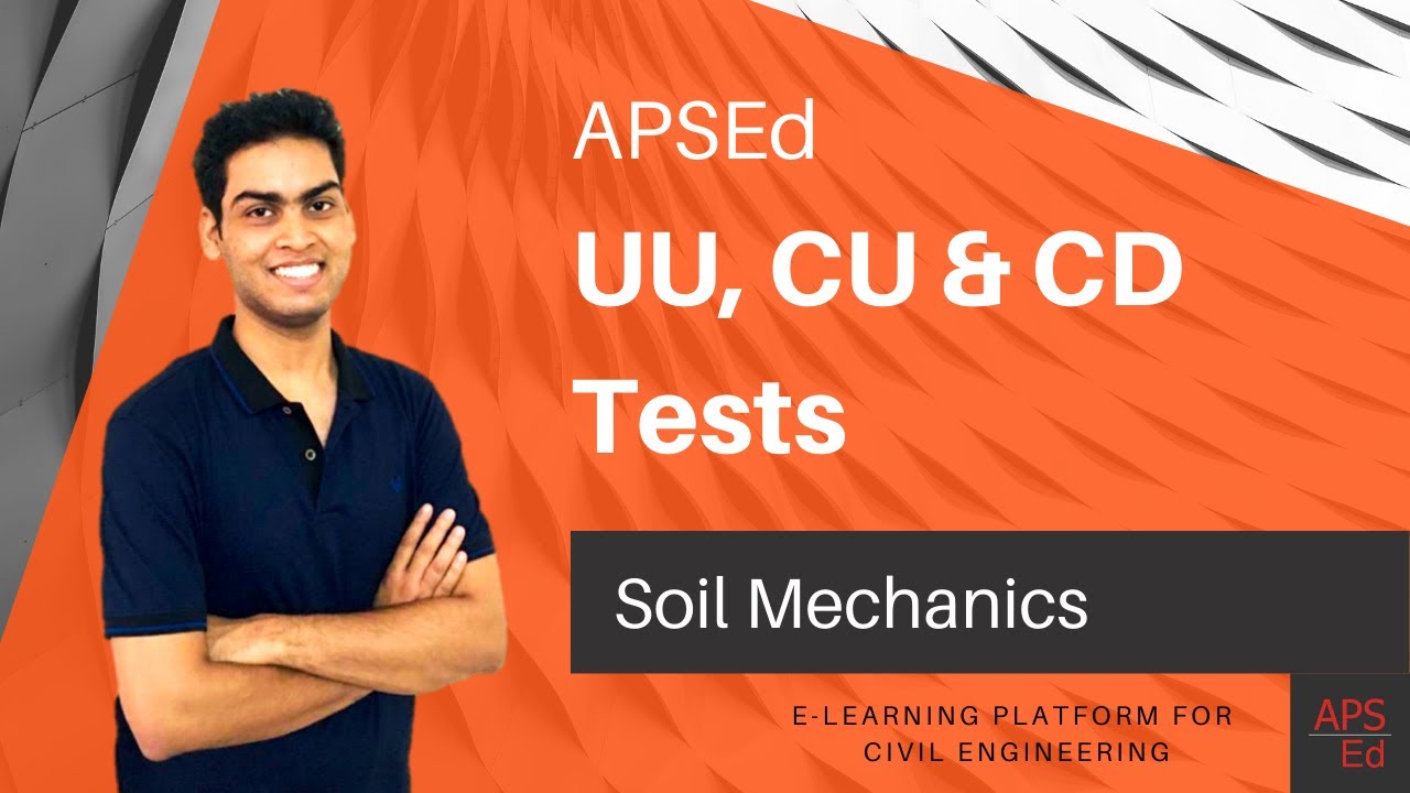 UU, CU and CD Tests | Soil Mechanics