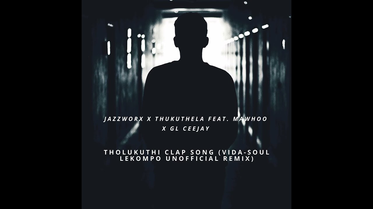 Tholukuthi Clap Song (Vida-soul Lekompo Unofficial Remix)