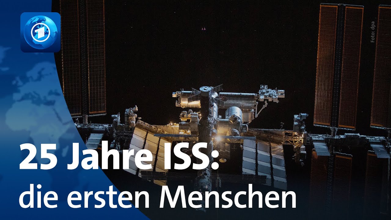 25 Jahre ISS &ndash; die ersten Menschen auf der Internationalen Raumstation