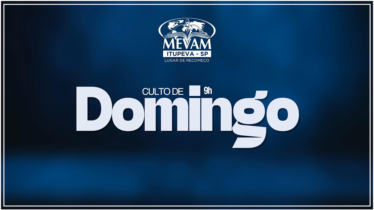Culto de Domingo - 09h00 - Mevam Itupeva - 22/02/2026