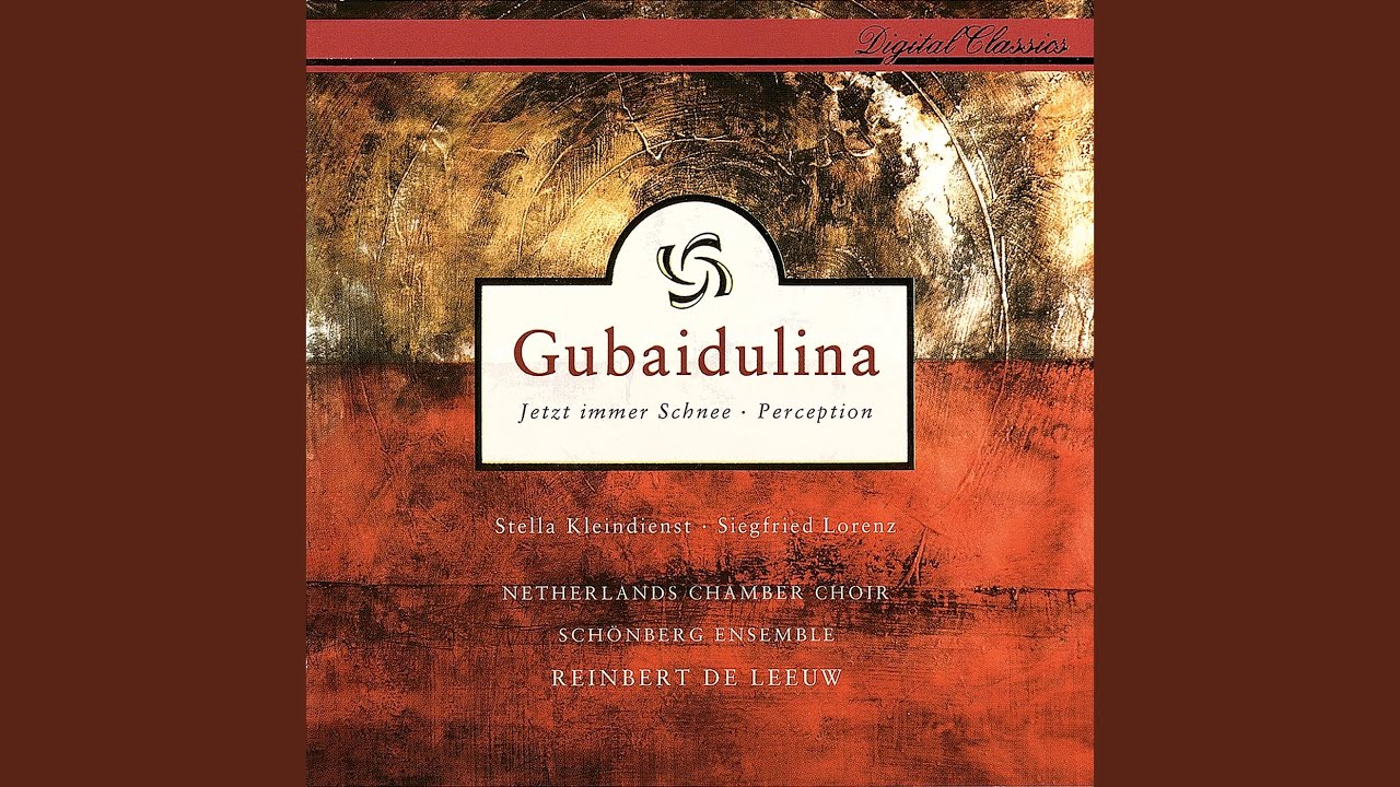Gubaidulina: Jetzt immer Schnee - 1. Ty maya tishyna