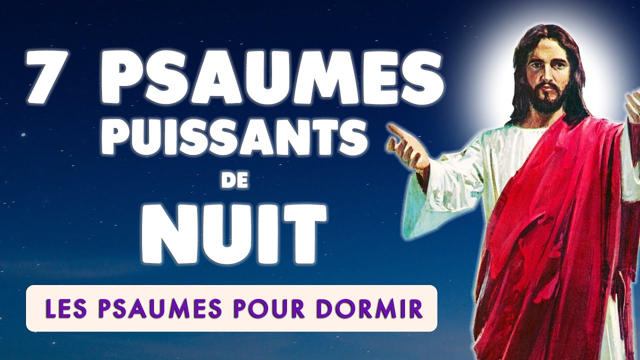 🙏 PSAUMES de NUIT 🙏 7 PSAUMES PUISSANTS pour DORMIR