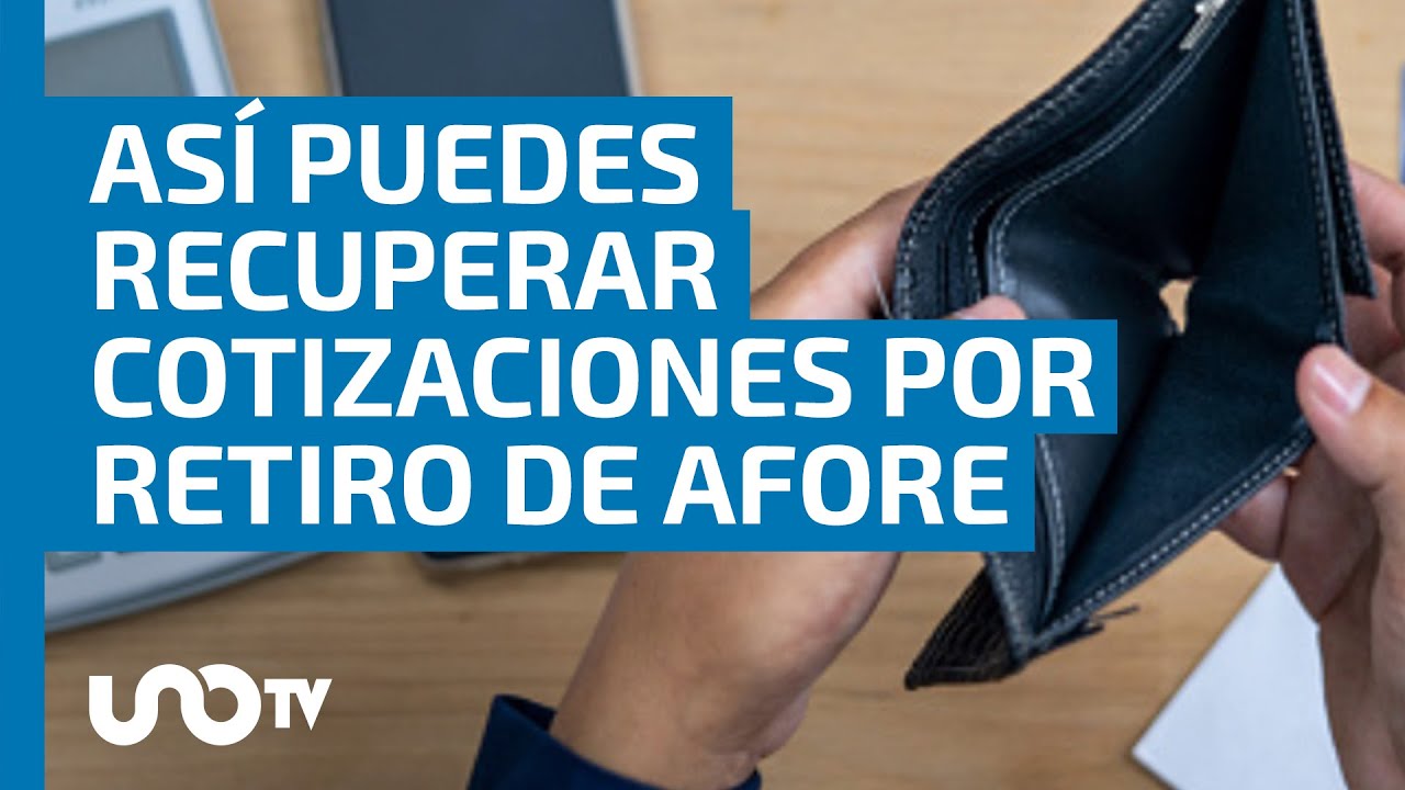 &iquest;Hiciste un retiro por desempleo en tu Afore? As&iacute; puedes recuperar tus semanas cotizadas del IMSS
