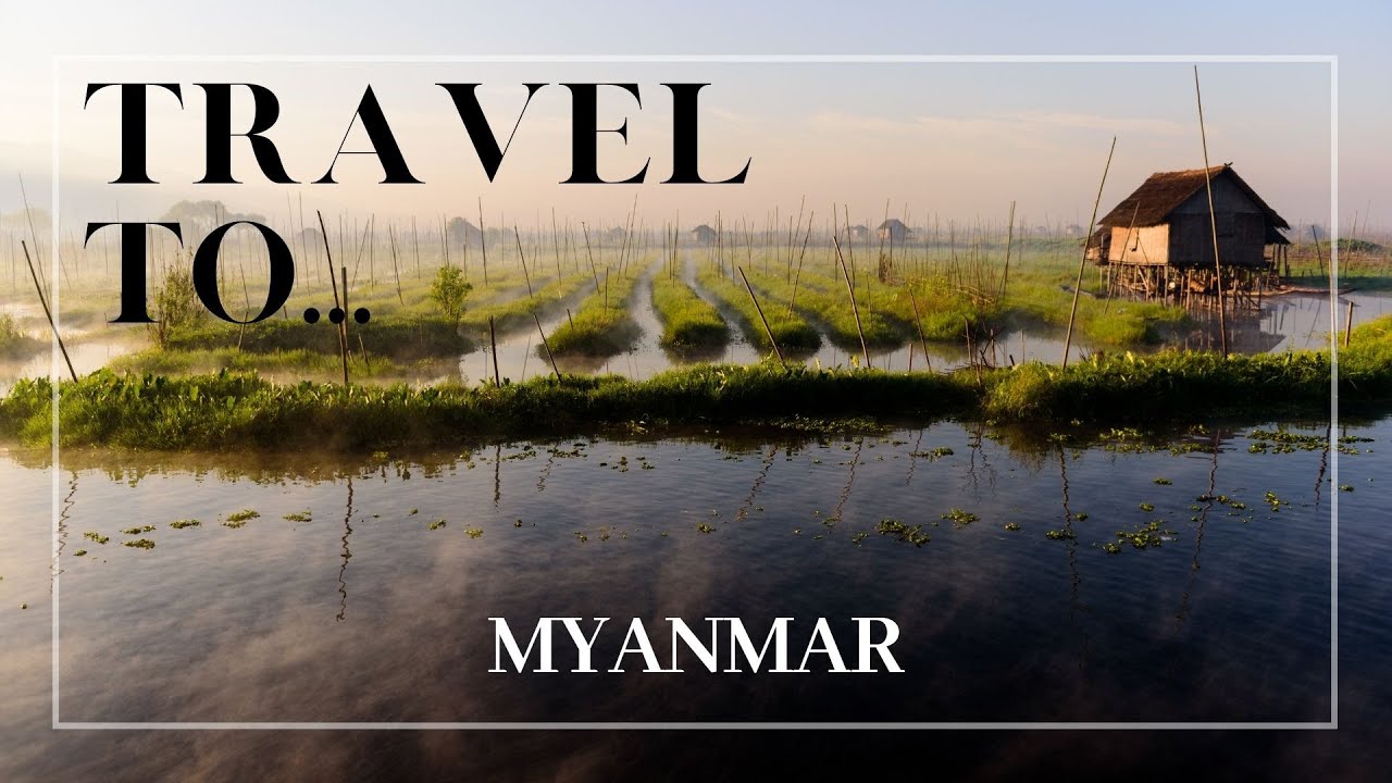 Travel to Myanmar | Myanmar Travel Guide |