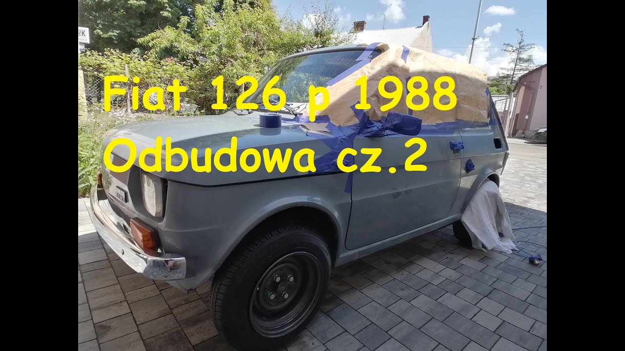 Fiat 126 p 1988r. Odbudowa  cz. 2
