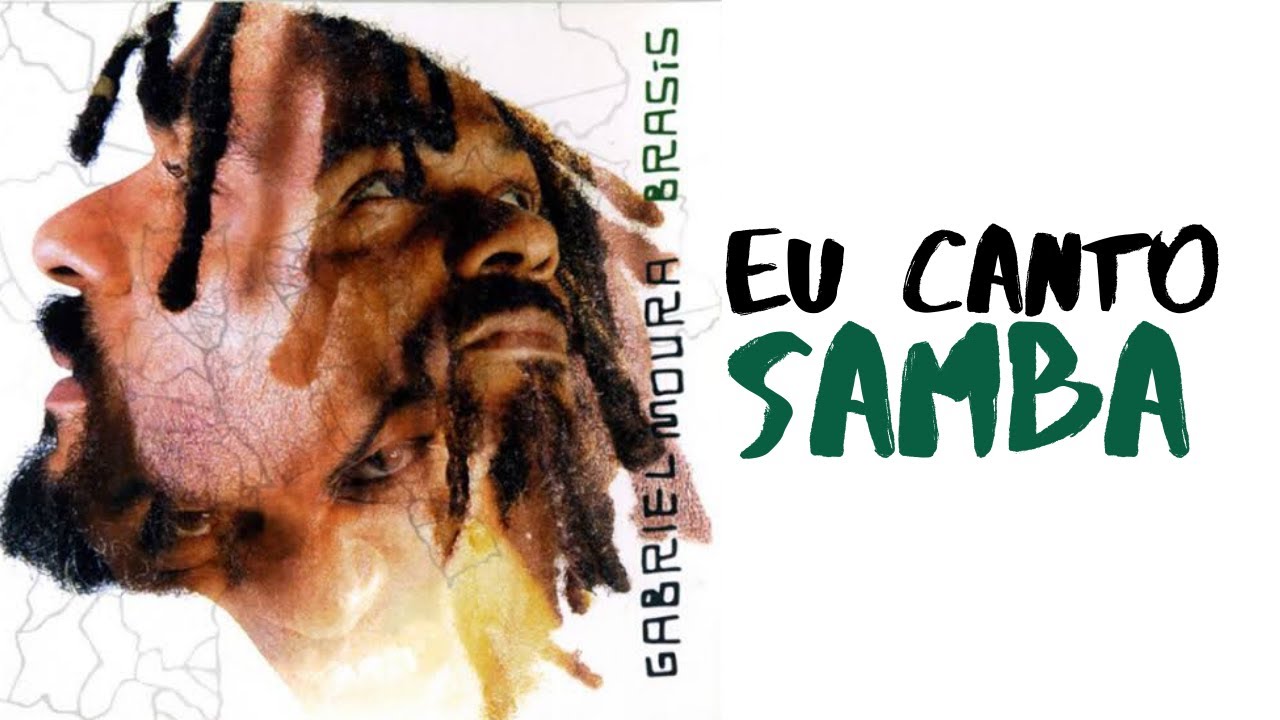 Gabriel Moura - Eu Canto Samba