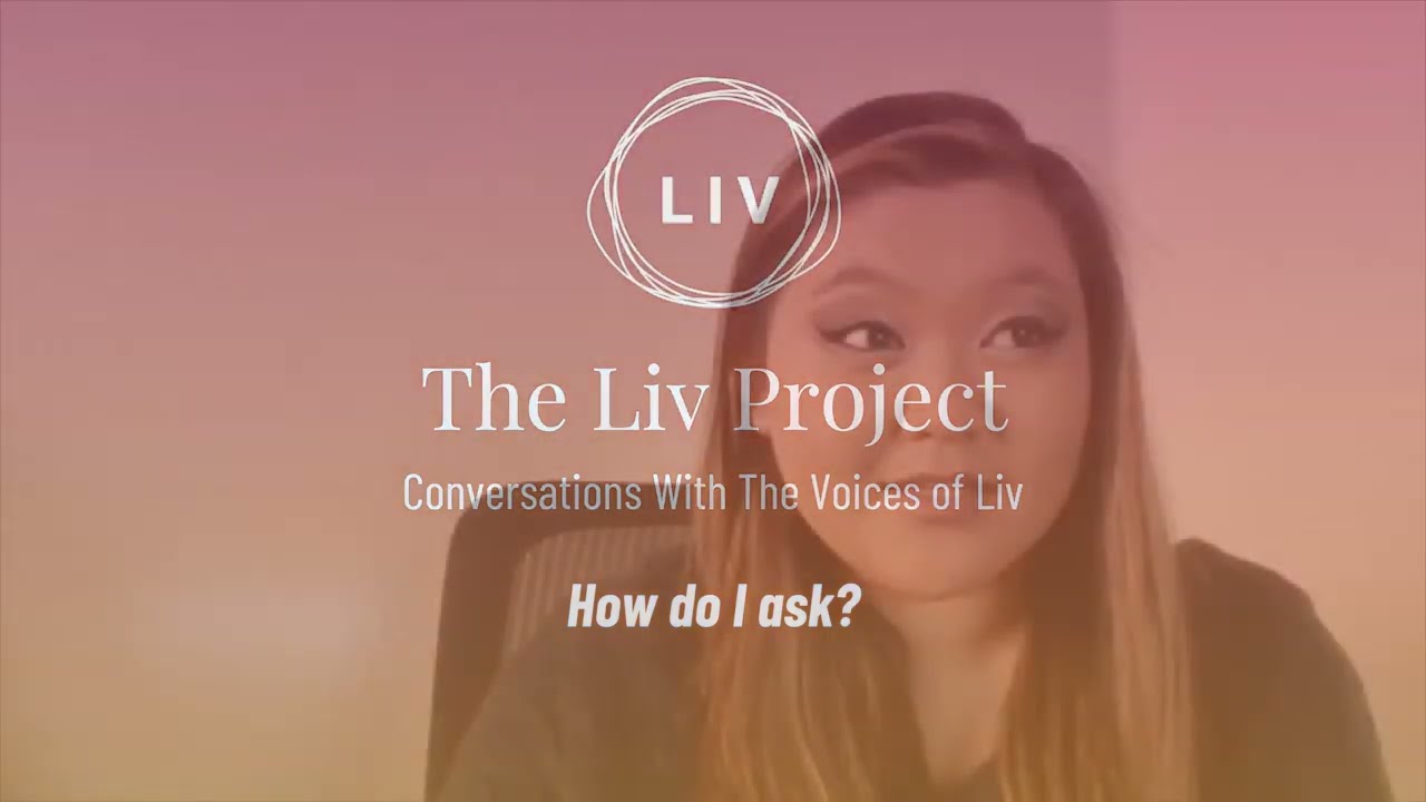 The Liv Project - How Do I Ask?