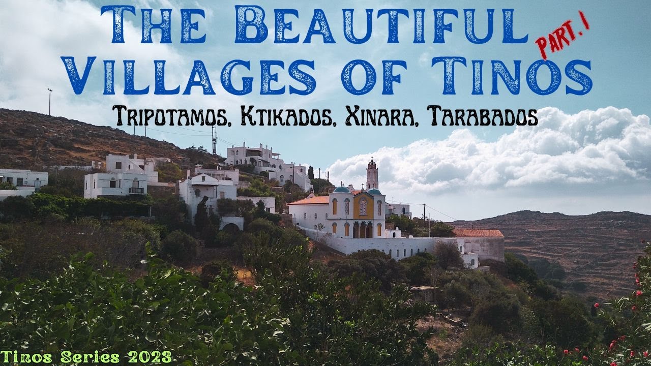 The Beautiful Villages Of Tinos (Part 1 - Tripotamos, Ktikados, Xinara, Tarabados)