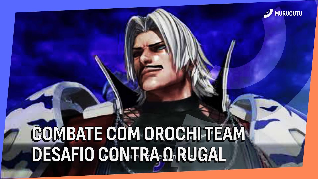 KOF XV | Combate &Eacute;pico com Orochi Team | Desafio de Chefes Contra &Omega; Rugal