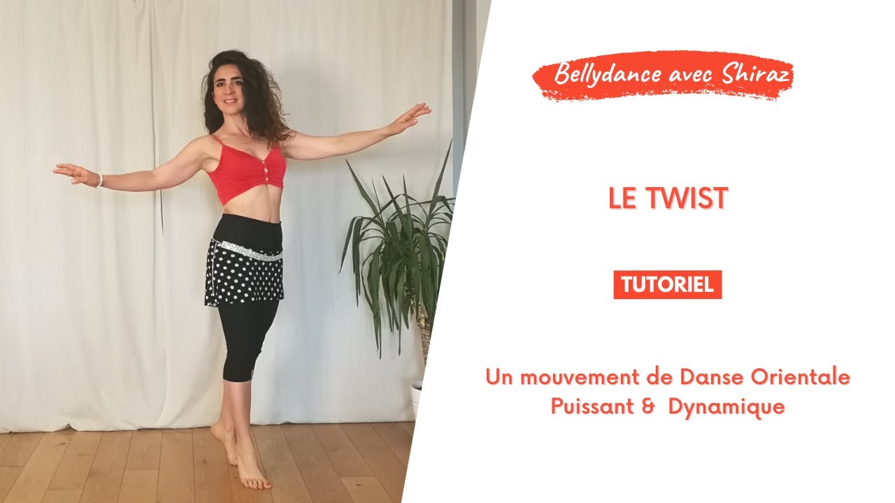 Tutoriel de Danse orientale - Le mouvement du TWIST, puissant et dynamique !