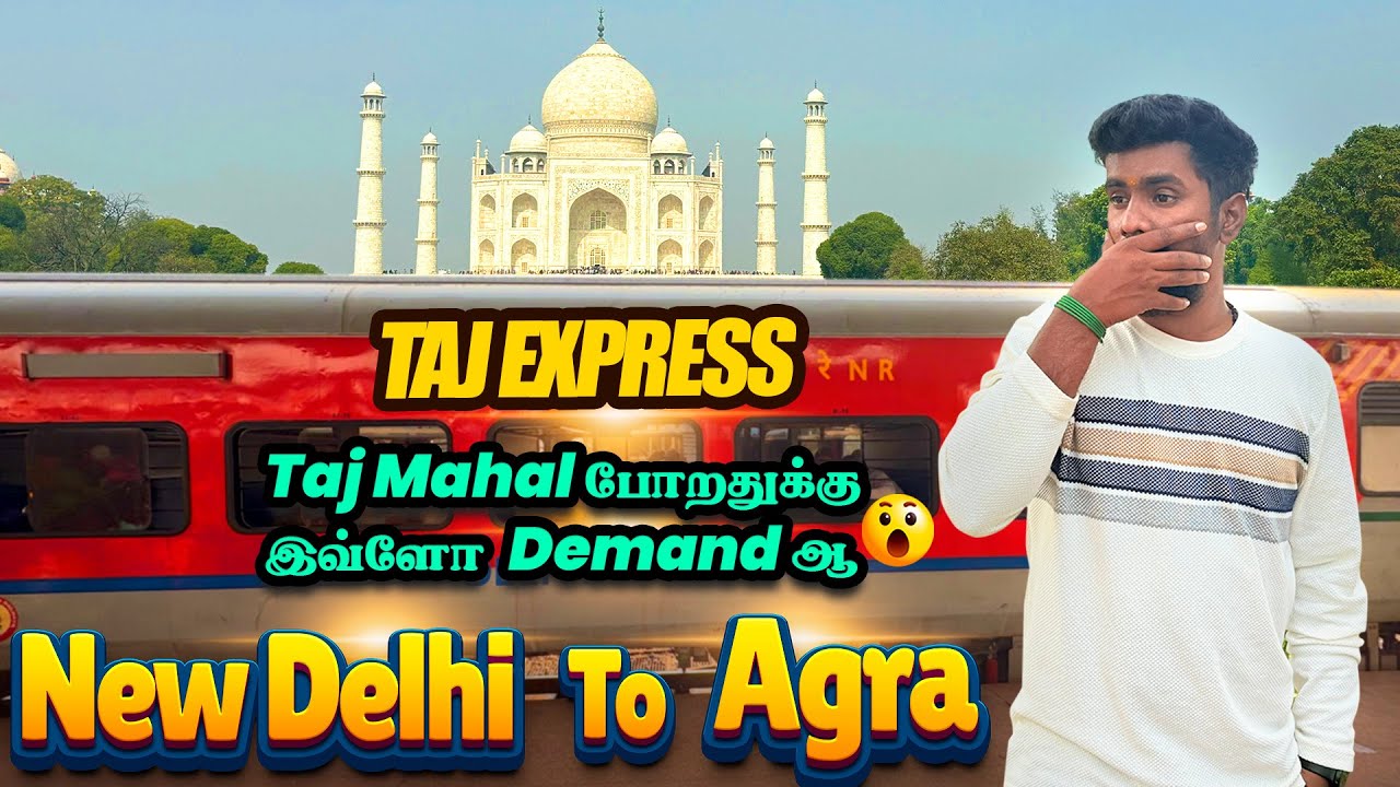😍NEW DELHI TO AGRA CANTT 🚂Taj Express😇 JUST 70RS 😍
