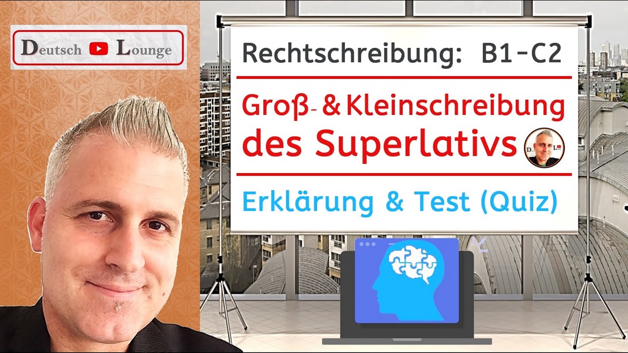 Groß- & Kleinschreibung | Superlative & andere Adjektive: Erklär- & Übungsvideo Deutsch GER B2 C1 C2