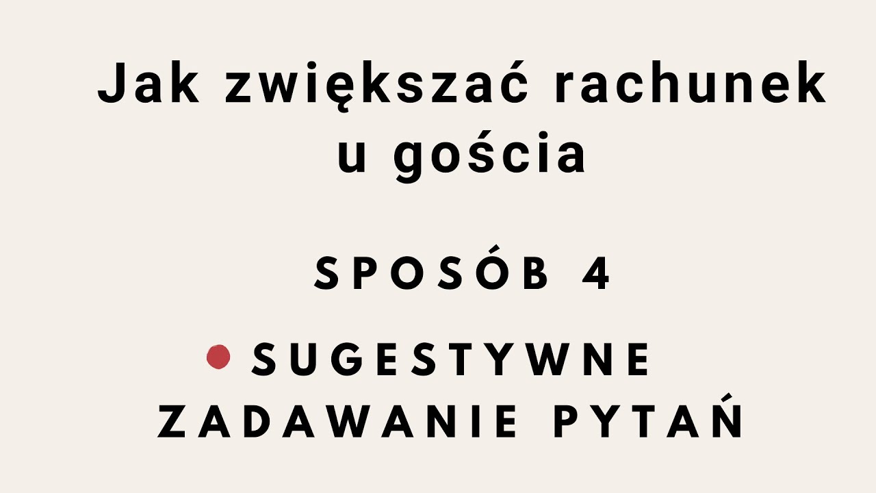 Sugestywne zadawanie pytań   7 sposobów na zwiększanie rachunku