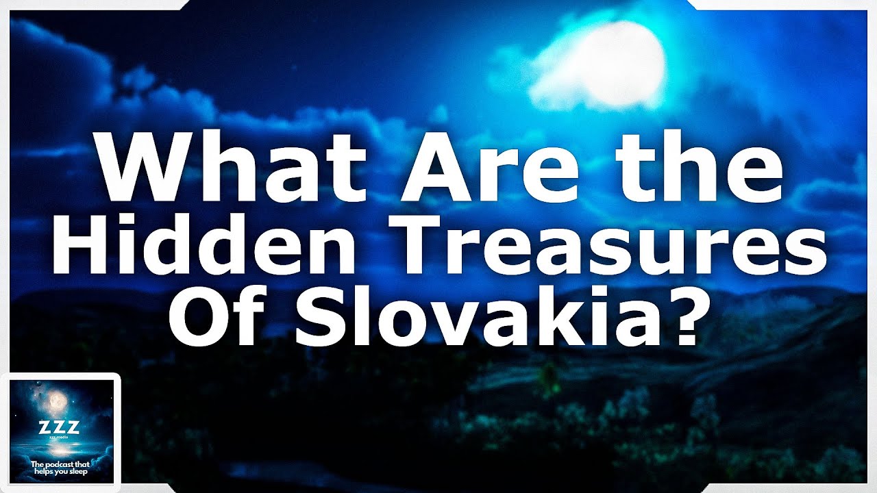 What Are the Hidden Treasures Of Slovakia?