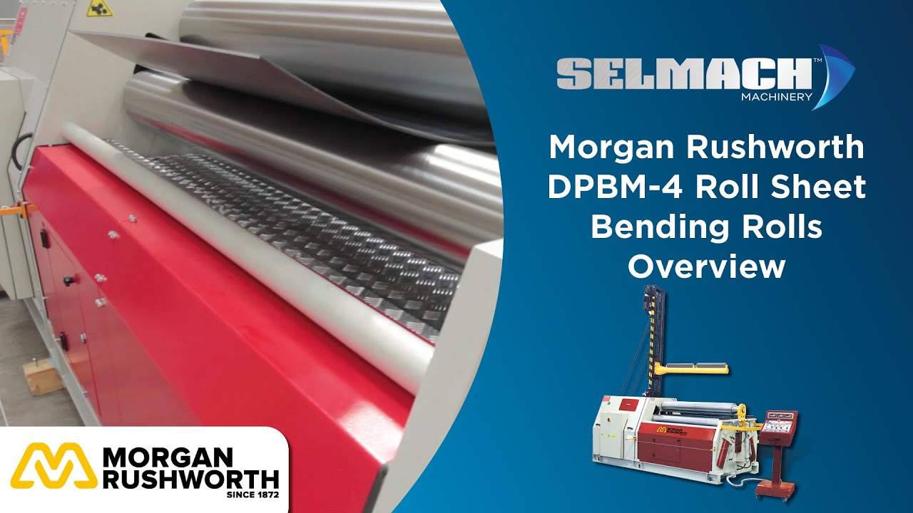 Morgan Rushworth DPBM-4 Roll Sheet Bending Rolls [Selmach Machinery]