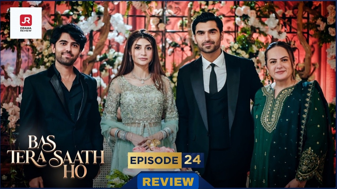 Bas Tera Saath Ho Ep 24 Review | Episode 24 Full Story Explained | Complete Drama Review