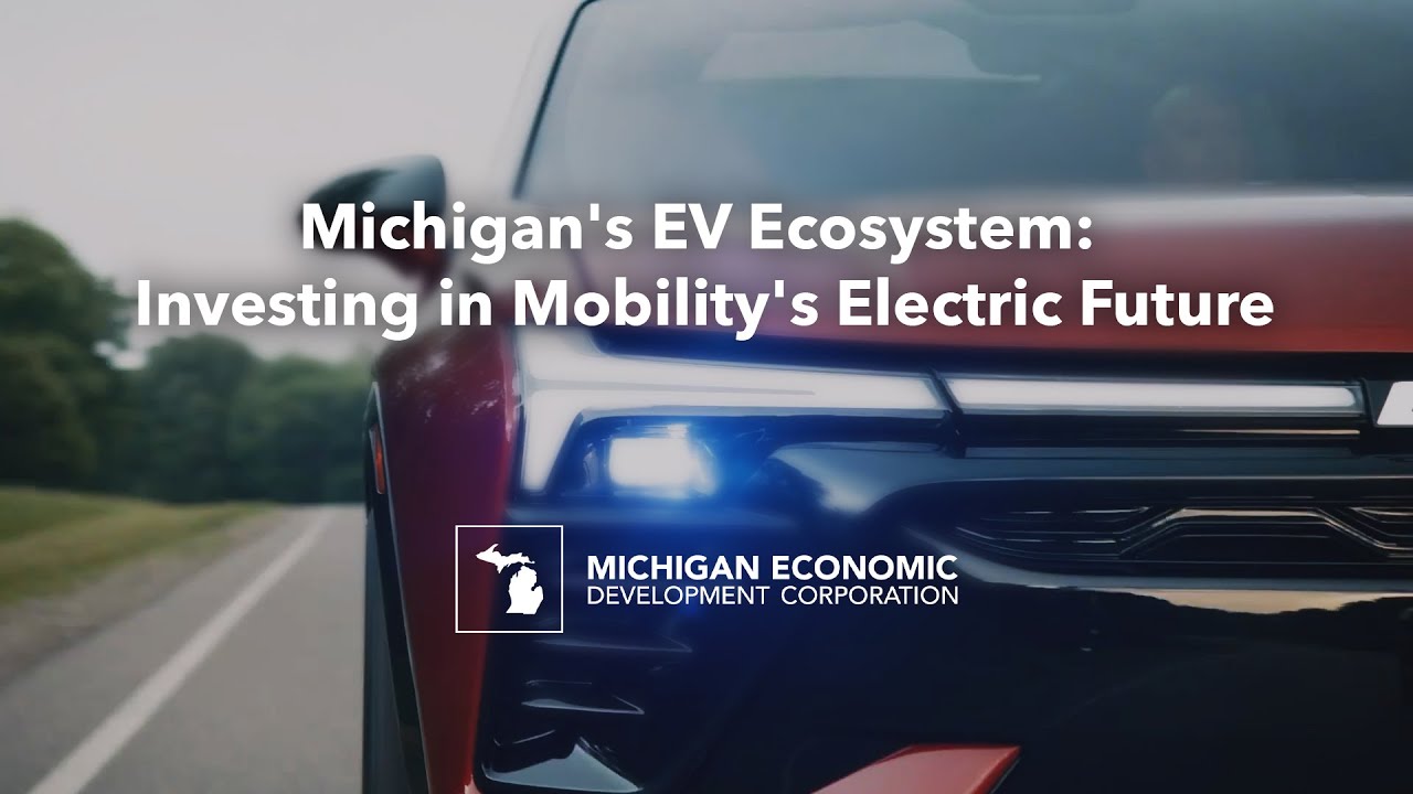 Michigan's EV Ecosystem: Investing in Mobility's Electric Future | MEDC
