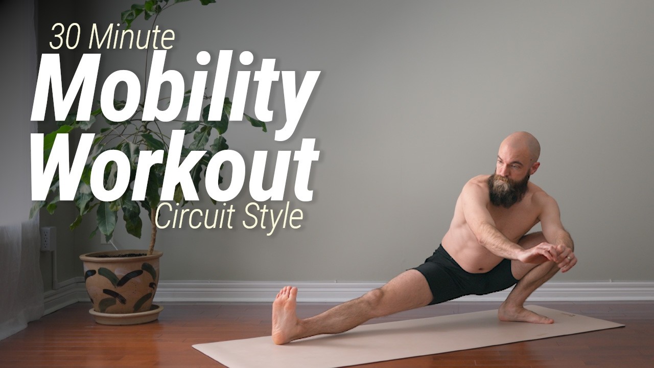 30 Minute Full Body Mobility Workout | Circuit Style, Intermediate+ | No Equipment