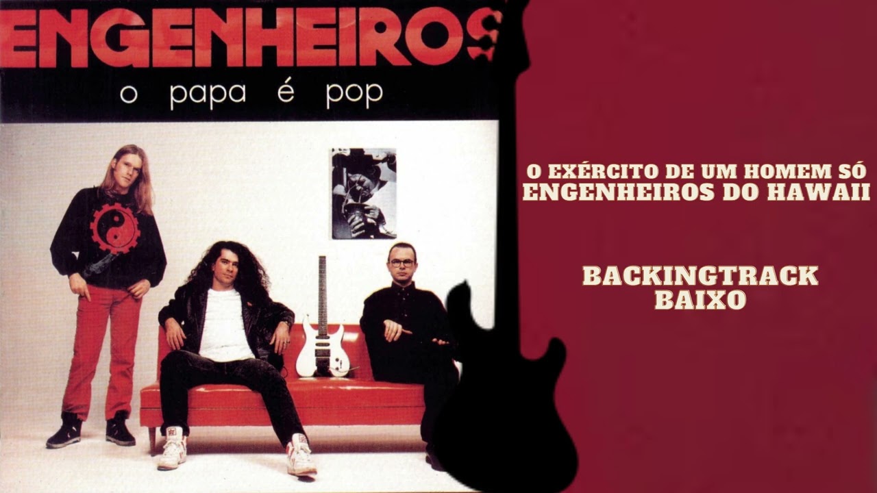 O Exército De Um Homem Só - Engenheiros do Hawaii Baixo backingtrack (com vocal)