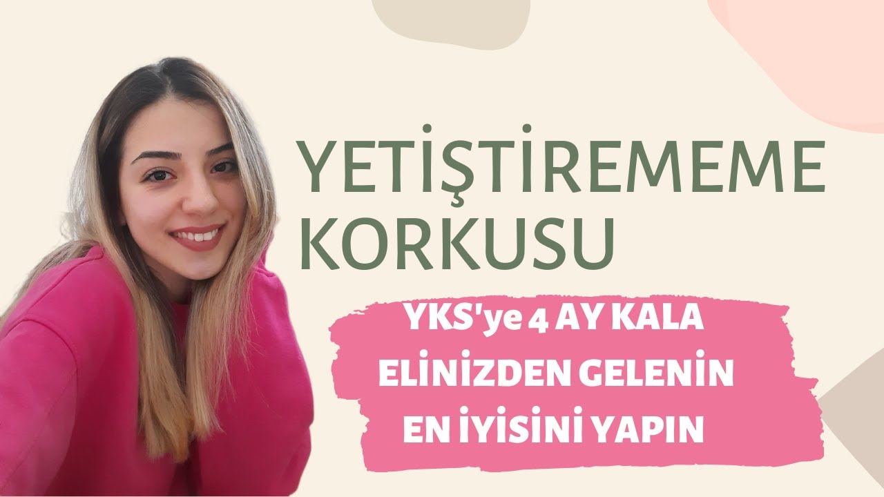 YKS'ye 4 AY KALA YETİŞTİREMEME KORKUSU, Tek çareniz çalışmak..