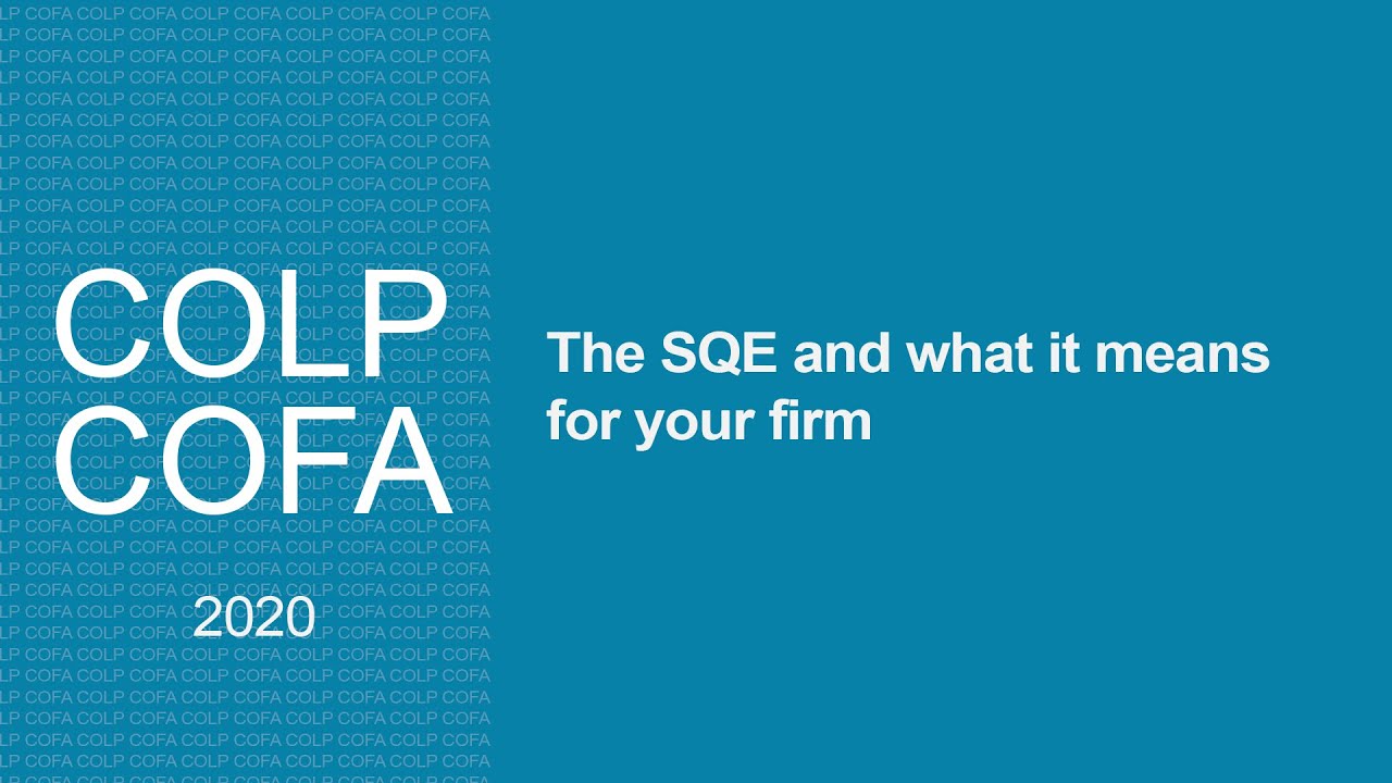 The SQE and what it means for your firm (Compliance Officers conference 2020)
