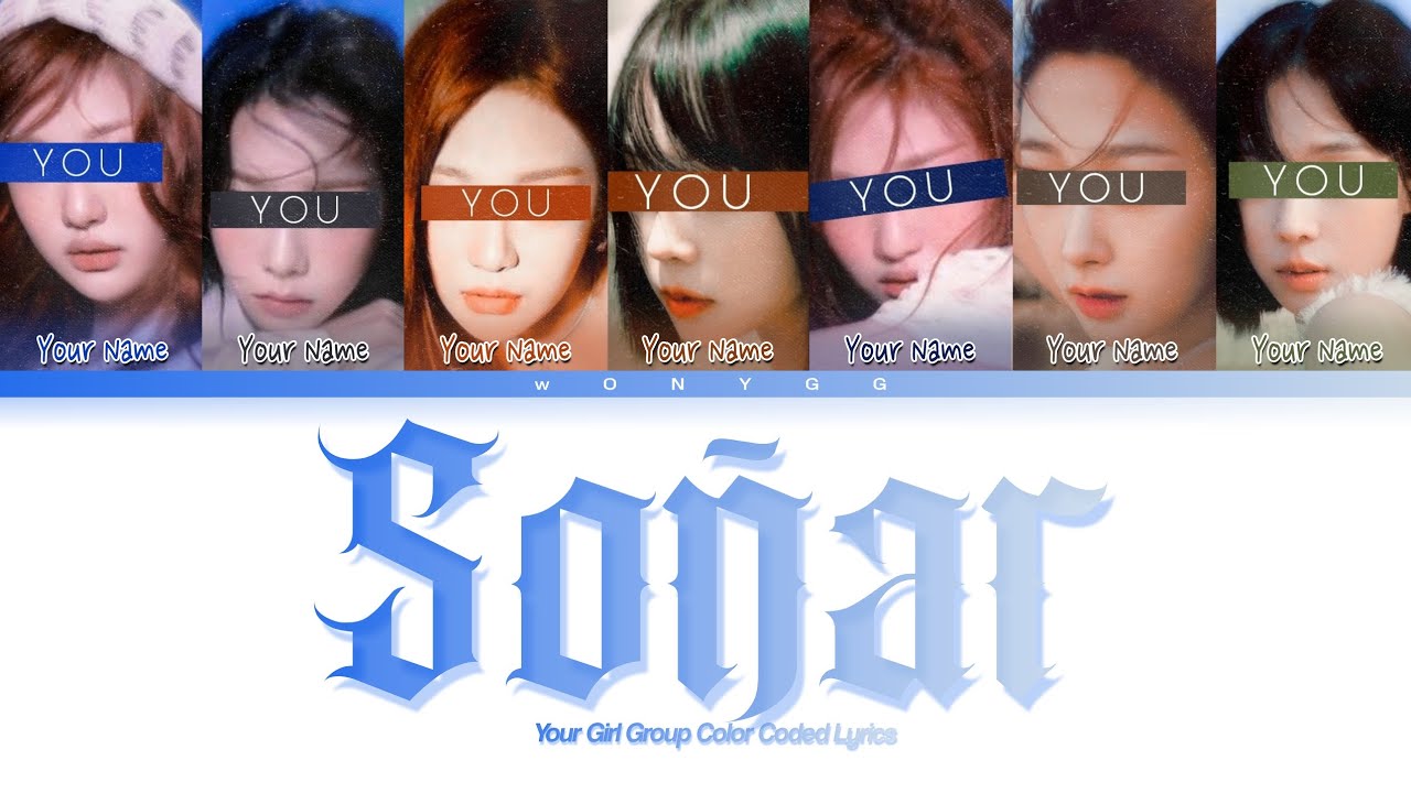 [REQ#5] Your Girl Group (7 Members) | SOÑAR (Breaker) by NMIXX | Color Coded Lyrics