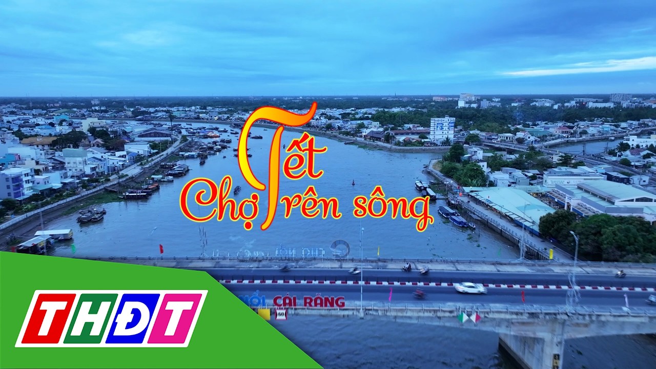 Chợ Tết Miền Tây | Tập 5: Chợ Tết trên sông | THDT