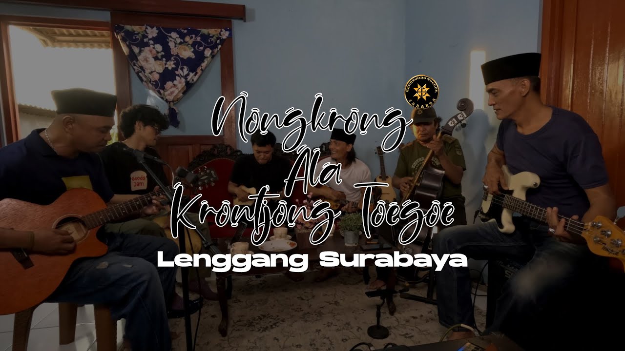 Lgm. Lenggang Surabaya (Cover) | Nongkrong Ala Krontjong Toegoe