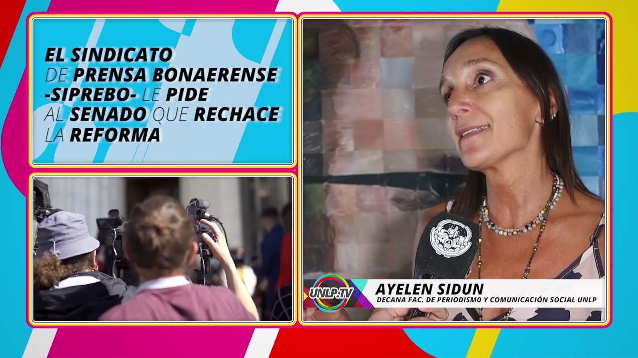 NOTICIAS UNLP TV  - LA REFORMA LABORAL DE MILEI PODRÍA DEJAR SIN EFECTO EL ESTATUTO DEL PERIODISTA