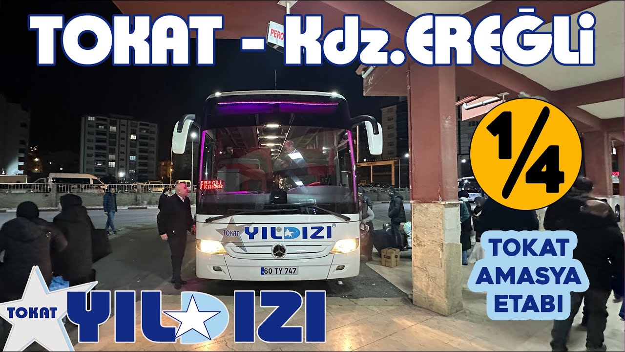 #447 TOKAT YILDIZI TURİZM / TOKAT - Kdz.EREĞLİ OTOBÜS YOLCULUĞU 1.BÖLÜM