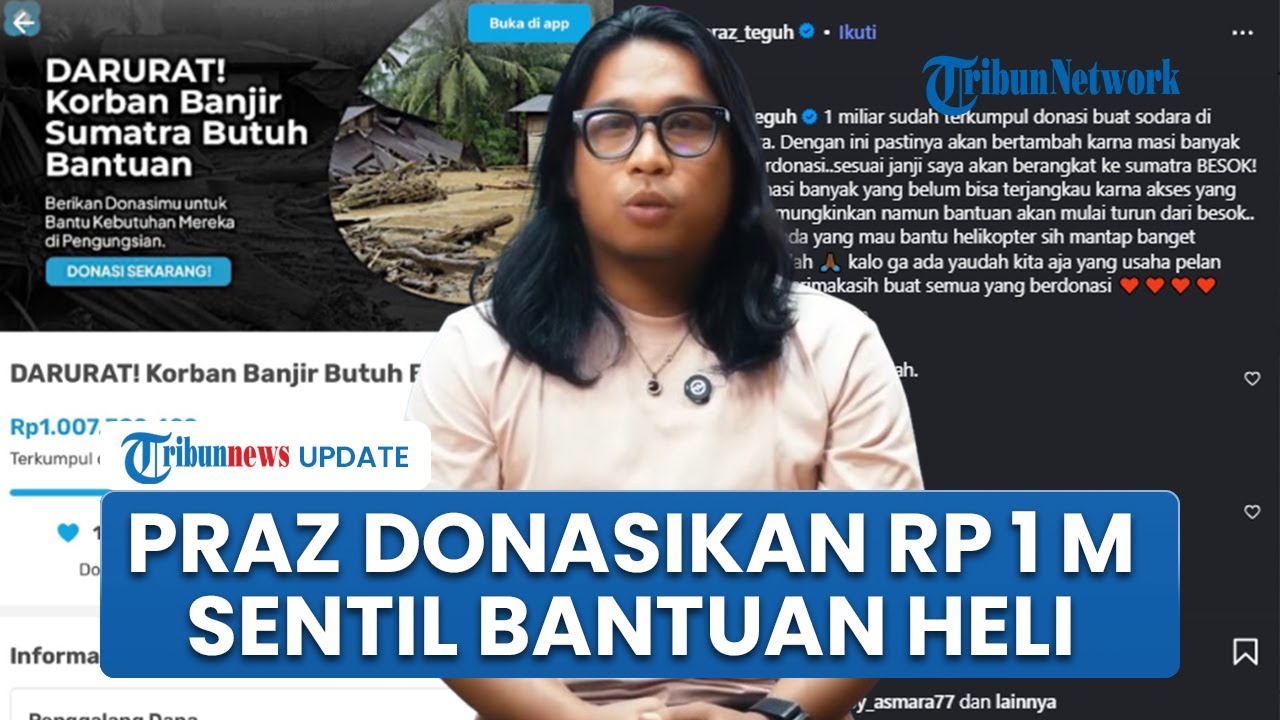 Komika Praz Teguh Galang Donasi Rp 1 M untuk Korban Banjir: Kalo Mau Bantu Helikopter Alhamdulillah