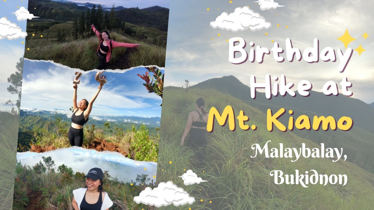 BIRTHDAY HIKE AT MT. KIAMO | 360-DEGREE VIEW OF MALAYBALAY, BUKIDNON