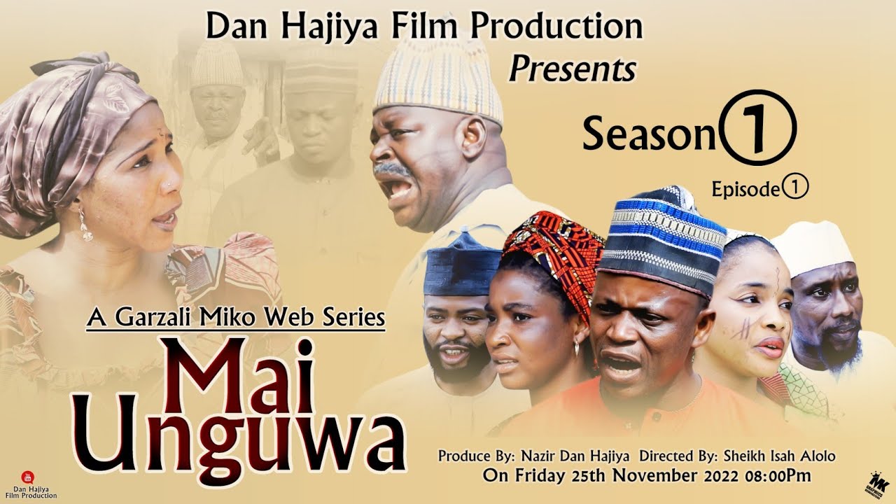Mai Unguwa Season 1 Episode (1) Full Hausa Web Series Movies 2022 HD