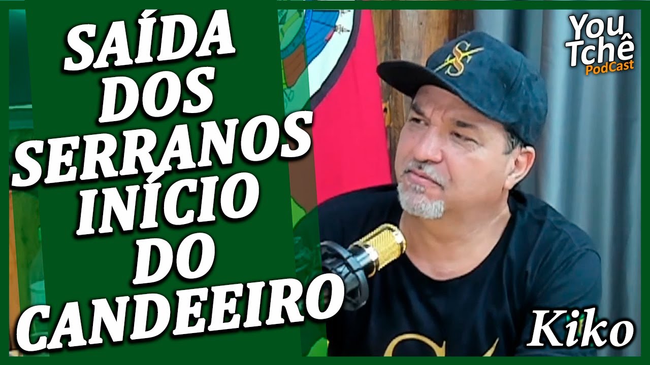 SAÍDA DOS SERRANOS INÍCIO DO CANDEEIRO - KIKO