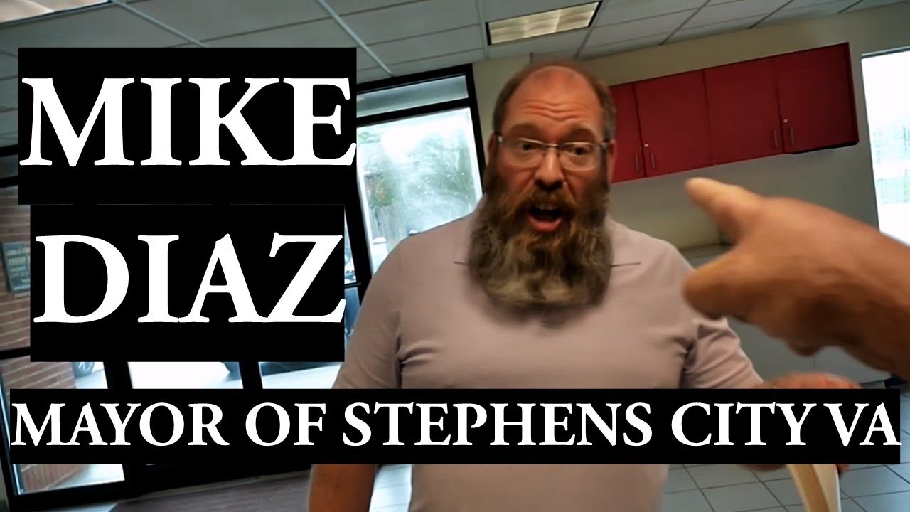 More with Mike Diaz - The Tyrant Mayor of Stephens City