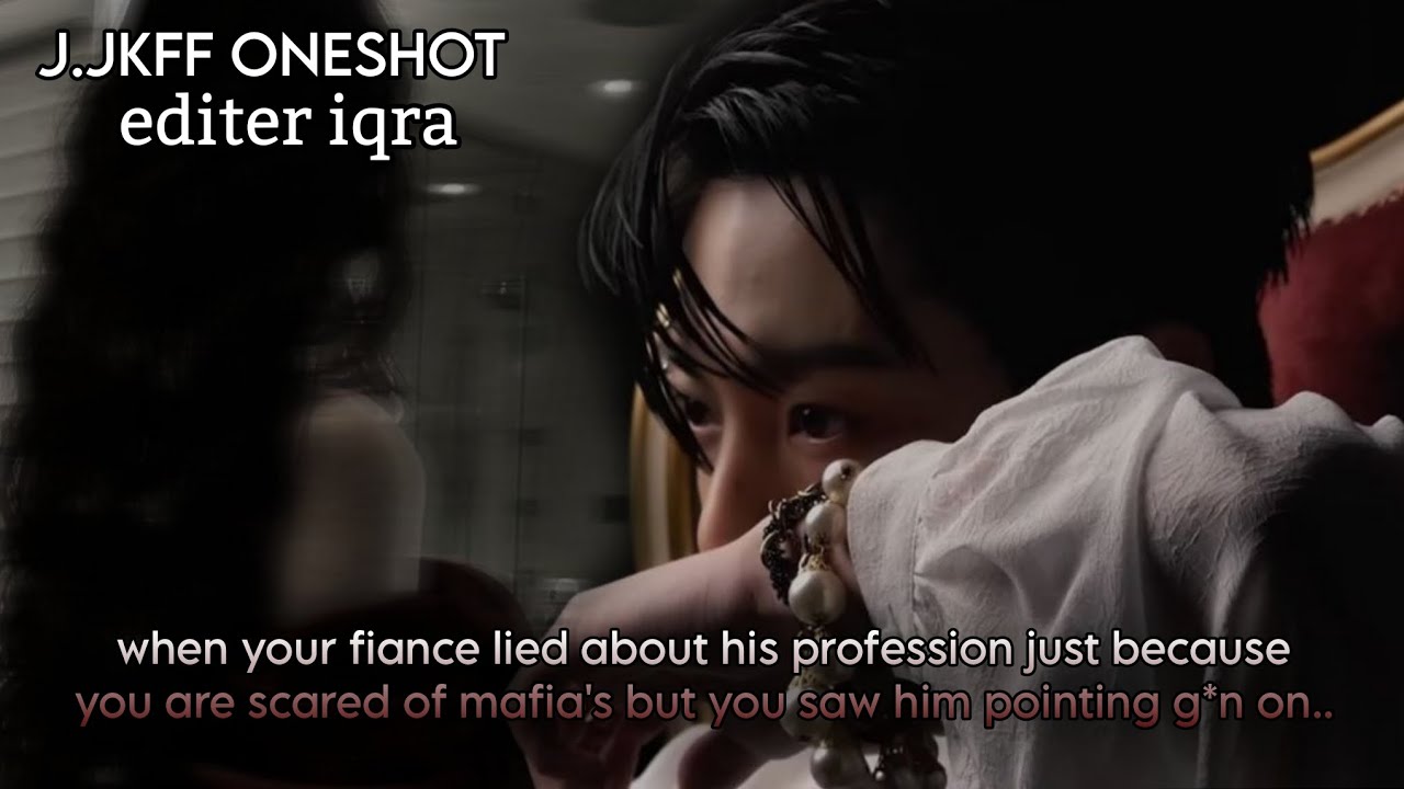 when your fiance lied about his profession just because you are scared of mafia's but you saw him...