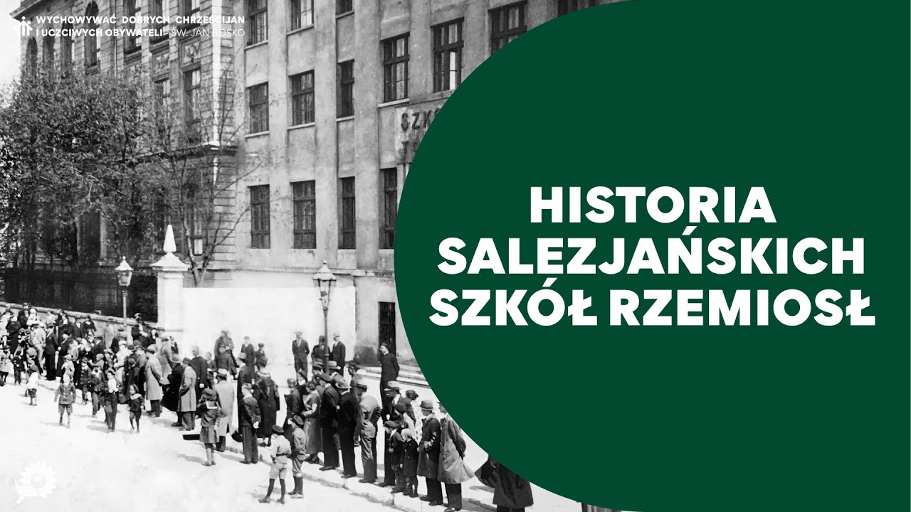 Historia Salezjańskich Szkół Rzemiosł