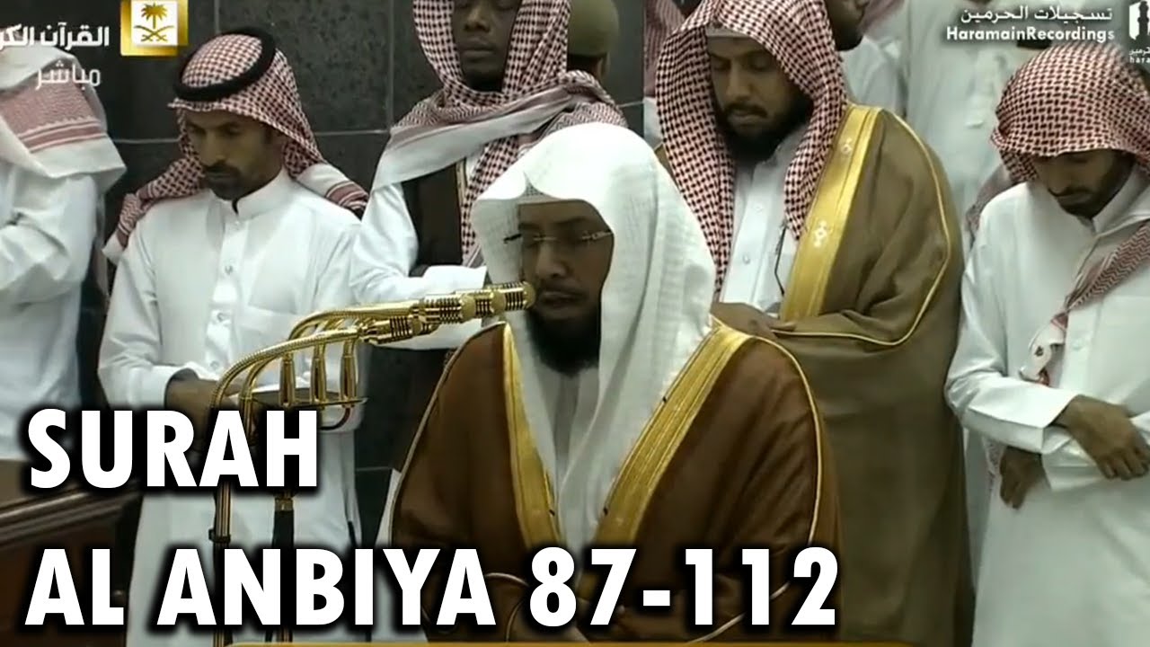 Surah Anbiya (87-112) - Sheikh Khalid Al Ghamdi